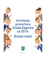 prikaz prve stranice dokumenta Izvršenje proračuna Grada Zagreba za 2014. : kratki vodič
