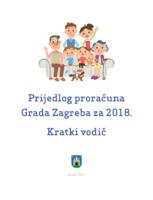 prikaz prve stranice dokumenta Prijedlog proračuna Grada Zagreba za 2018. : kratki vodič