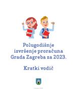 prikaz prve stranice dokumenta Polugodišnje izvršenje proračuna Grada Zagreba za 2023. : kratki vodič